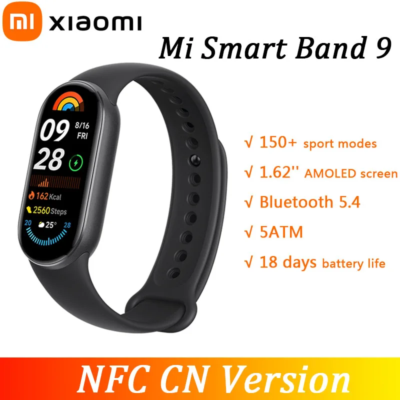 

Xiaomi Smart Band 9 NFC CN версия 1,62 дюйма AMOLED экран 18 дней автономной работы 150 + спортивный режим 5ATM смарт-Браслет С Пульсометром