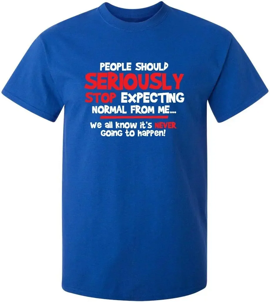 People Should Seriously Stop Expecting Graphic Novelty Sarcastic Funny T Shirt Short Sleeve Outfits vintage new in tops & tees