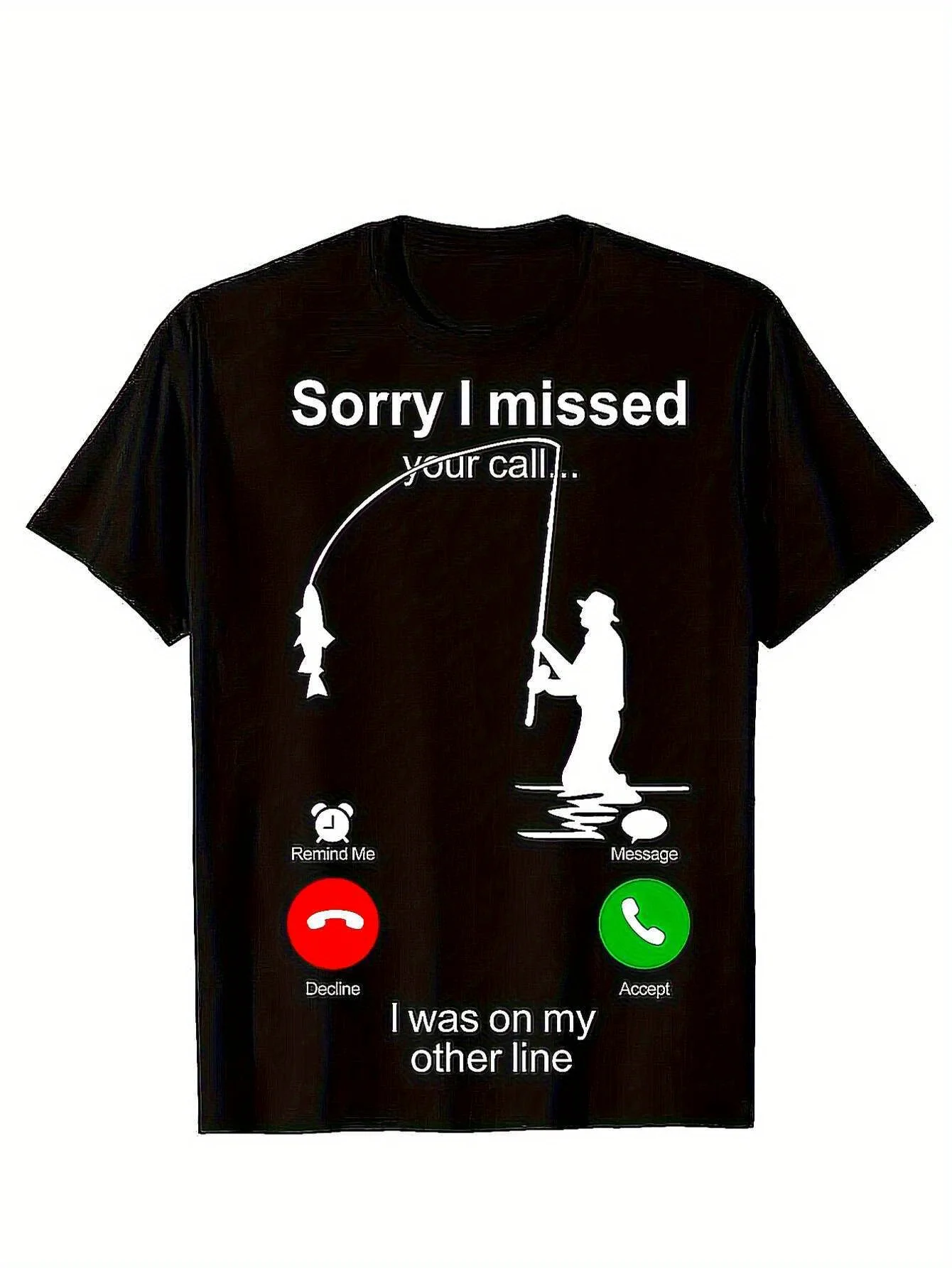 تي شيرت صيد السمك "Sorry I Missed Your Call" - تي شيرت صيفي بقصة ضيقة من القطن بنسبة 100% #1