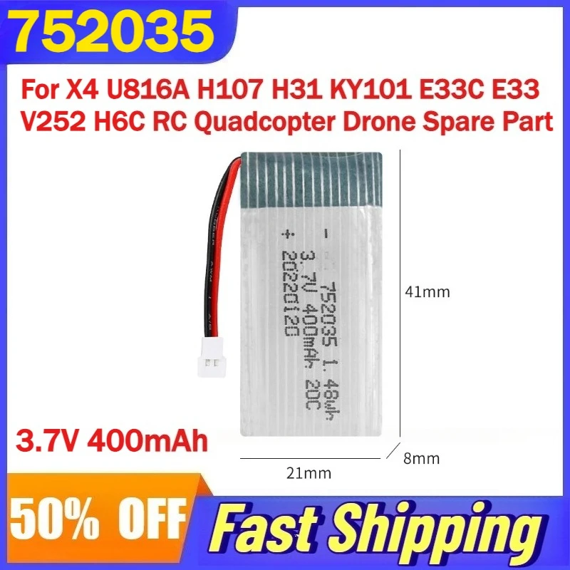 

3.7V 400mAh 30C 752035 Lipo Battery For X4 U816A H107 H31 KY101 E33C E33 V252 H6C RC Quadcopter Drone Spare Part