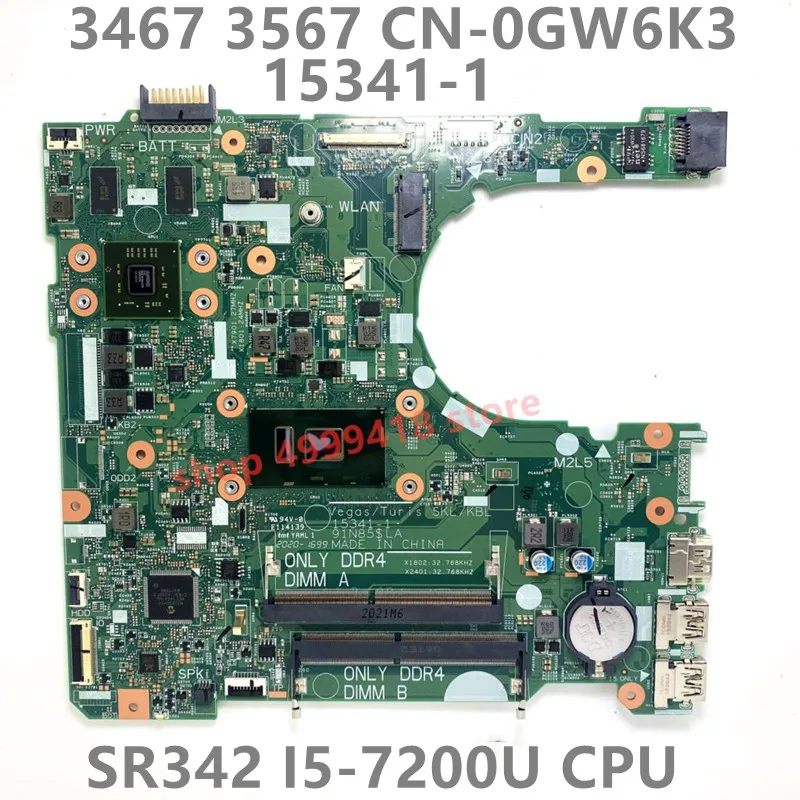 

CN-0GW6K3 GW6K3 Mainboard FOR DELL Inspiron 14 3467 15 3567 Laptop Motherboard 15341-1 With SR342 I5-7200U CPU 100% Fully Tested