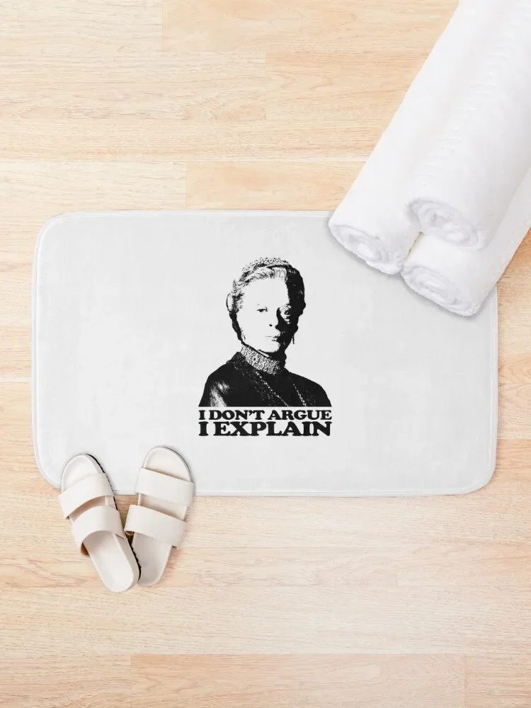 Downton Abbey I Don't Argue I Explain Tshirt Bath Mat Carpet Rug Carpet For Home Entrance Hallways Kitchen Carpet Mat