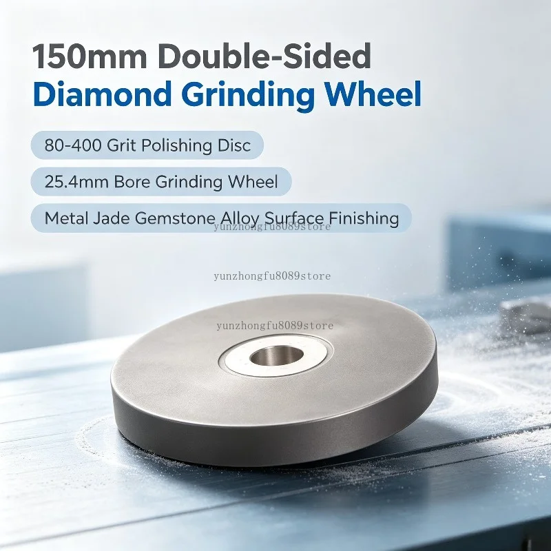 150mm Double-Sided Diamond Grinding Wheel - 80/150/240/320/400 Grit - For Metal, Jade, Gemstone, Alloy Polishing (25.4mm Bore)