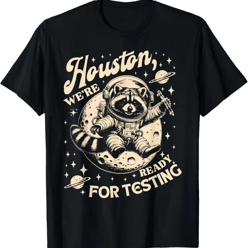Houston We're Ready For Testing Teacher Racoon Astronaut T Shirt