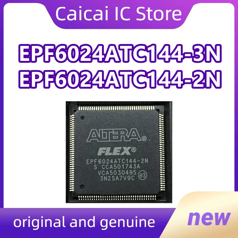 

EPF6024ATC144-3N EPF6024ATC144-2N EPF6024ATC144 QFP New Original1PCS/LOT