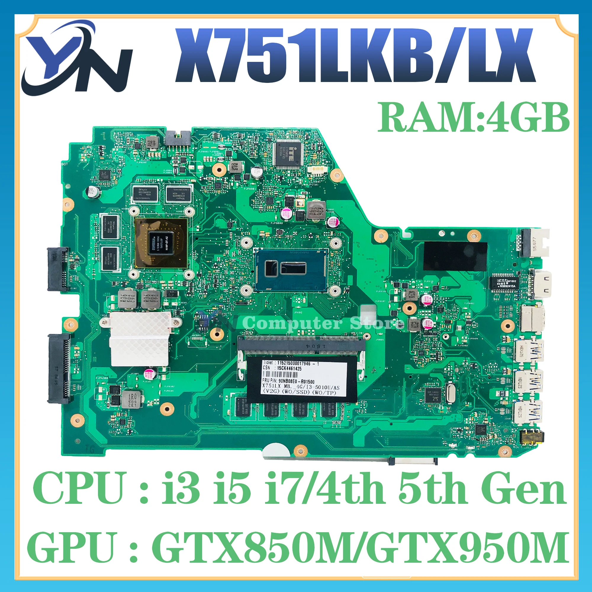 

X751LKB Mainboard A751LX X751LX K751LX F751LX K751LK F751LK Laptop Motherboard I3 I5 I7 4th/5th Gen GTX950M/GTX850M 4GB/RAM