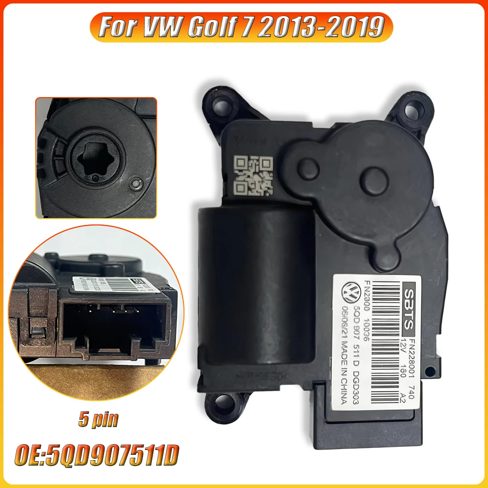 

For VW Golf 7 2013-2019 Air Conditioner Servo Motor Air Conditioner Damper Actuator Auto 5Q0907511D 5Q0907511H 5Q0907511K