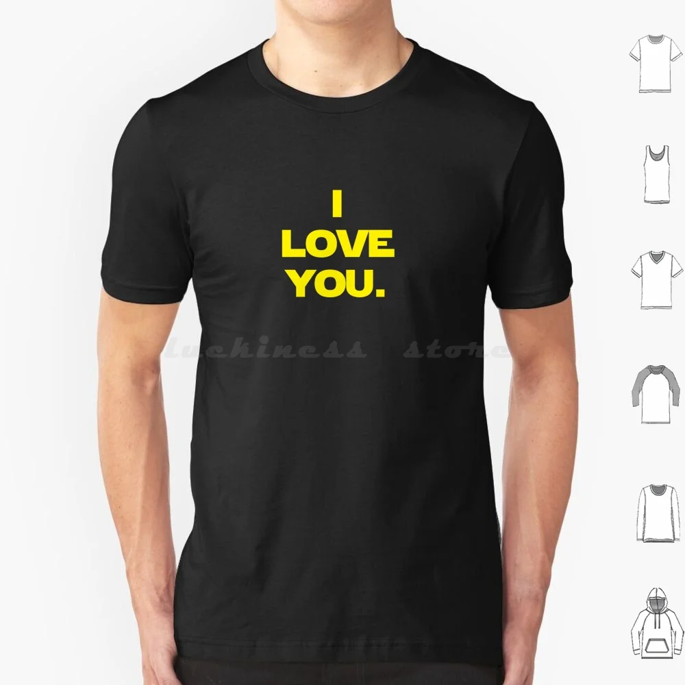 Je t'aime. Je sais. (Version I Love You) T-shirt en coton pour hommes et femmes, impression DIY, I Love You I Know Solo Leia Han Empire Strikes