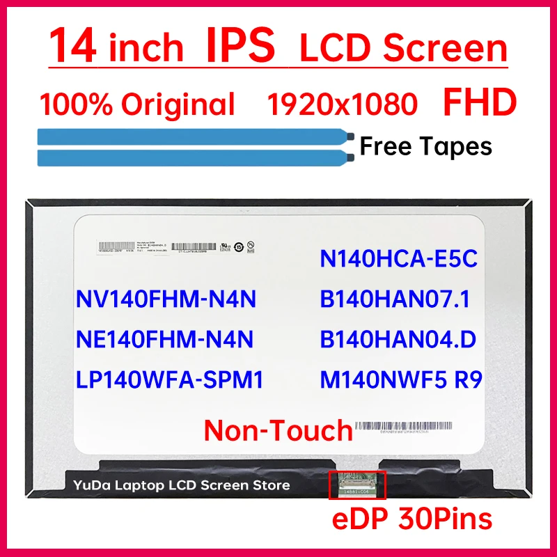 

14" LCD Screen N140HCA-E5C NV140FHM-N4N B140HAN07.1 NE140FHM-N4N M140NWF5 R9 LP140WFA-SPM1 B140HAN04.D Display Matrix Panel FHD