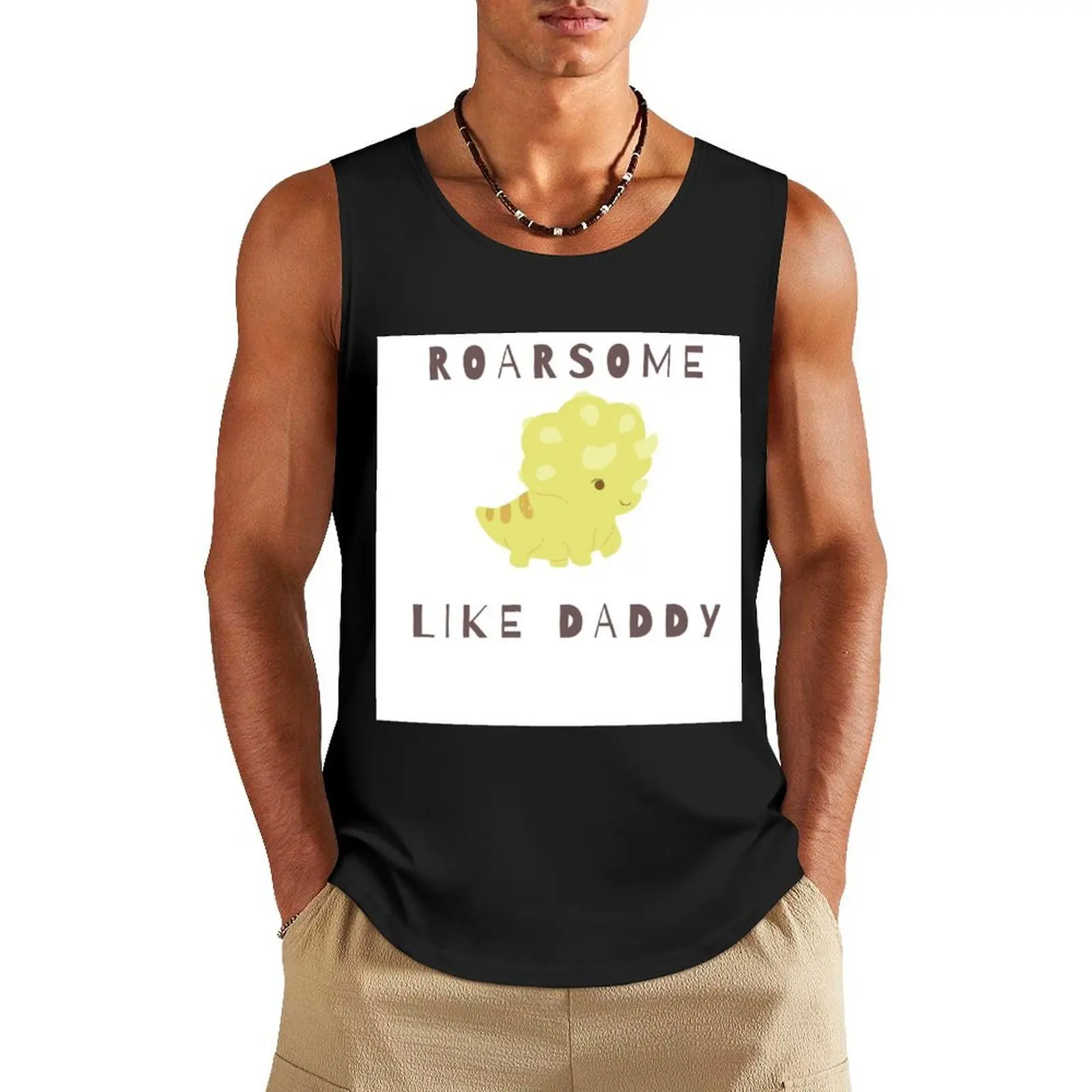 

Roarsome like daddy Tank Top sleeveless man shirts Men's gym clothing tops