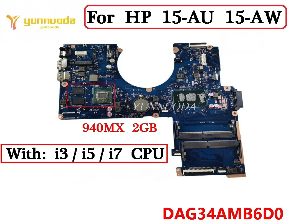 DAG34AMB6D0 For HP 15-AU 15-AW TPN-Q172 Laptop Motherboard  With I3 I5 I7 CPU 940MX 2GB GPU 100% tested