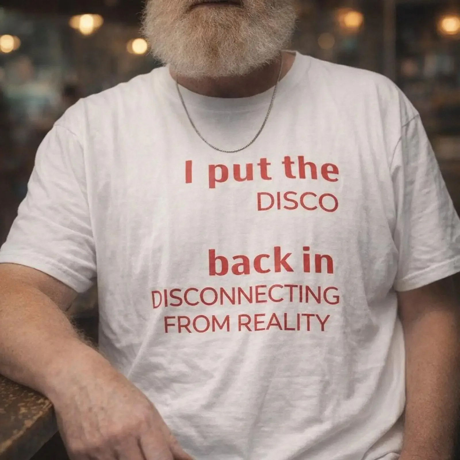 I Put The Disco Back In Disconnecting From Reality Funny Sarcastic T Shirt Ironic Meme Unhinged Casual Top for Adults vintage