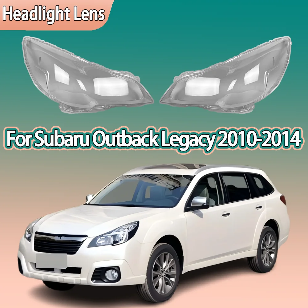 

Headlamp Cover For Subaru Outback Legacy 2010 2011 2012 2013 2014 Headlight Shell Lens Plexiglass Replace Original Lampshade