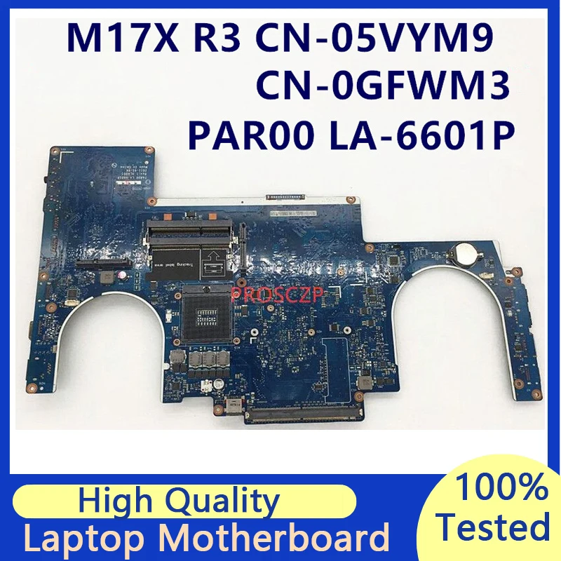 

CN-05VYM9 05VYM9 5VYM9 CN-0GFWM3 0GFWM3 GFWM3 For Dell Alienware M17X R3 PAR00 LA-6601P HM67 Laptop Motherboard 100% Full Tested