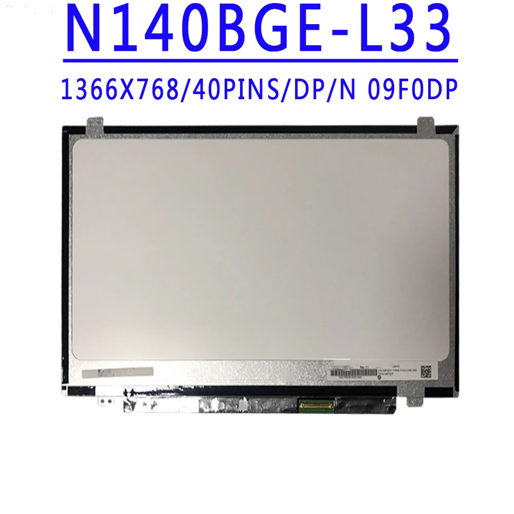 DP/N 09F0DP N140BGE-L33 N140BGE-L43 N140BGE-LA3 LP140WHU-TLB1 M140NWR1 R0 14.0 inch 1366X768 TN HD 40pins LVDS 60HZ LCD Screen