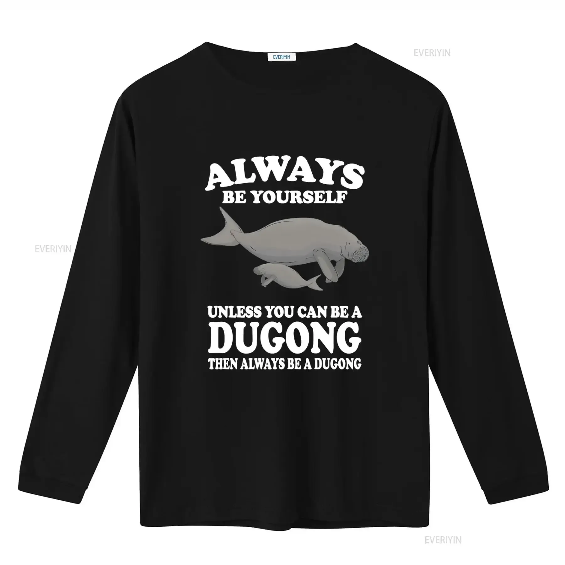 Always Be Yourself Unless You Can A Dugong T Shirt for Lover of Animals Adult Toddler Infant Kids vintage Washed