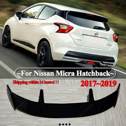 For Nissan Micra 2017 2018 2019 Hatchback Car Rear Roof Trunk Spoiler Wing Tail Fixed Wind Wing ABS Gloss Black Bodykits Tuning