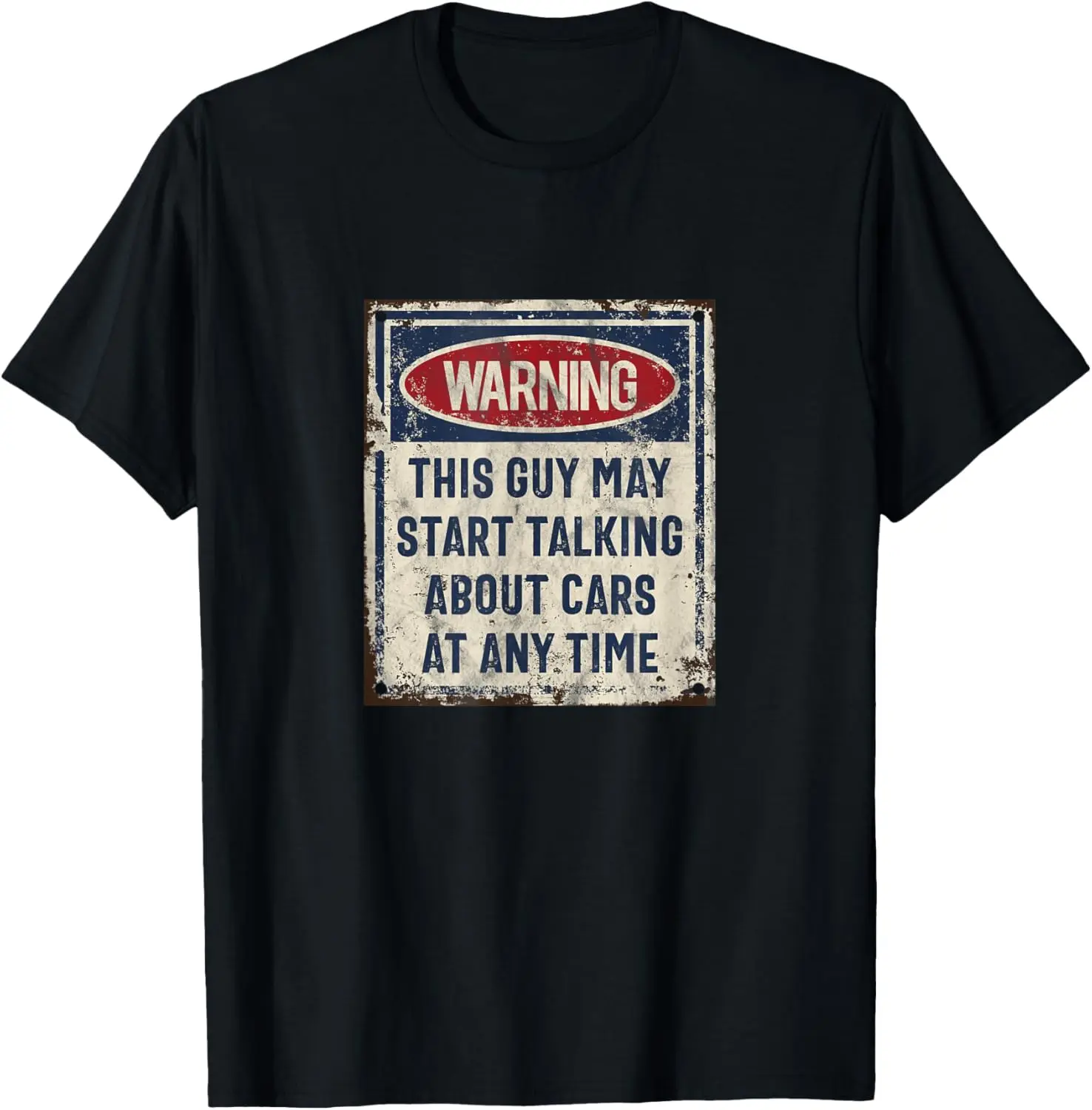 This Guy May Start Talking About Cars At Any Time T-Shirt