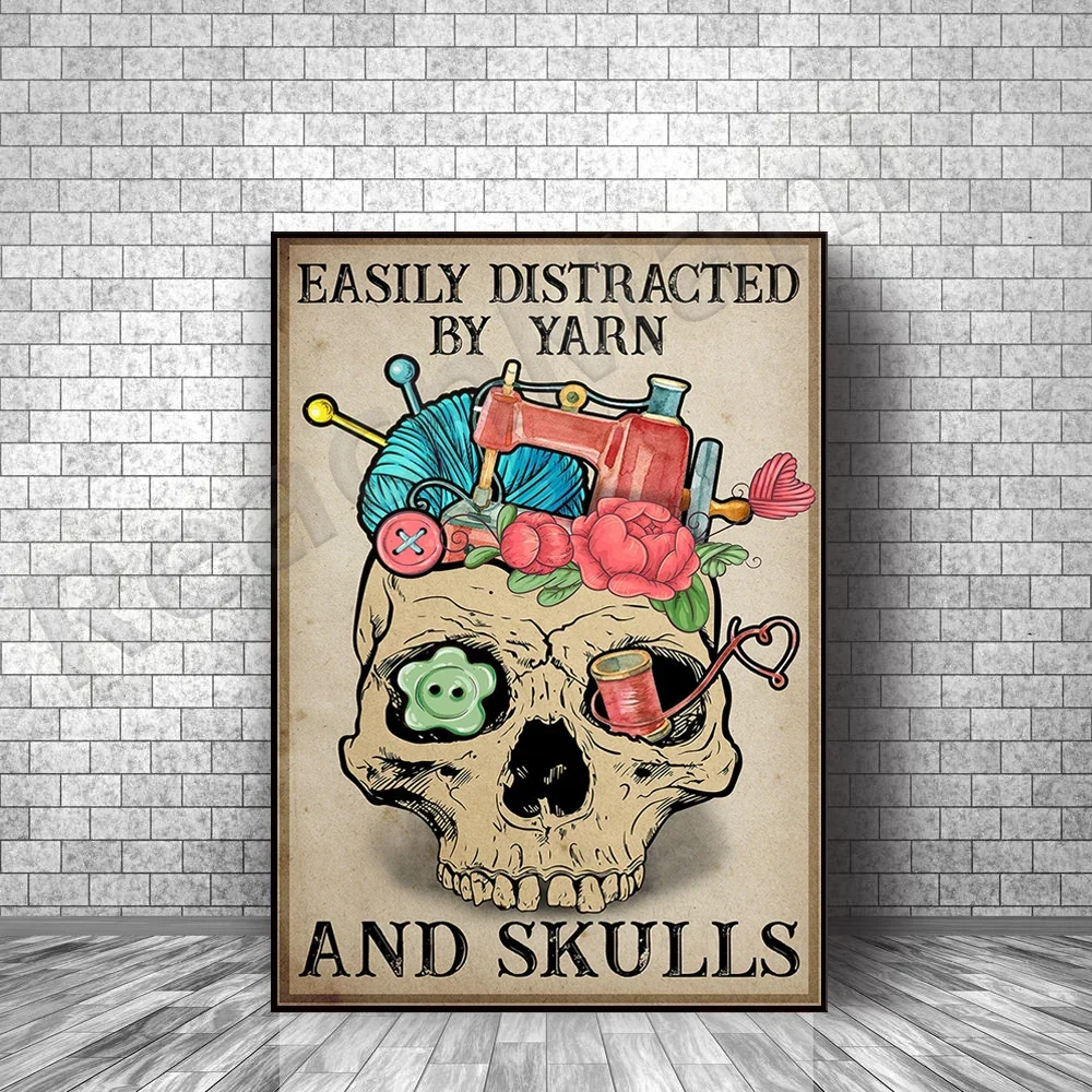 

Easily distracted by yarn and skull poster, skull yarn poster, skull sewing machine poster, skein poster, yarn roll poster