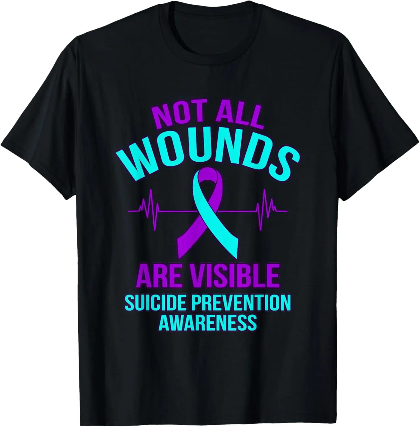 Not All Wounds Are Visible Happy Suicide Awareness Graphic T-Shirt