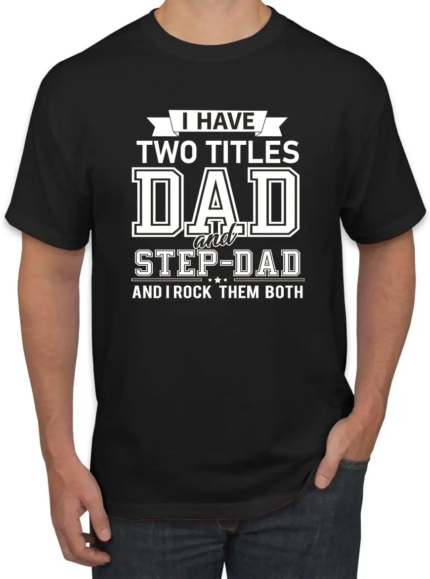 Two Titles Dad and Step Dad I Rock Them Both Step Dad Gift Father's Day Men's T-Shirt