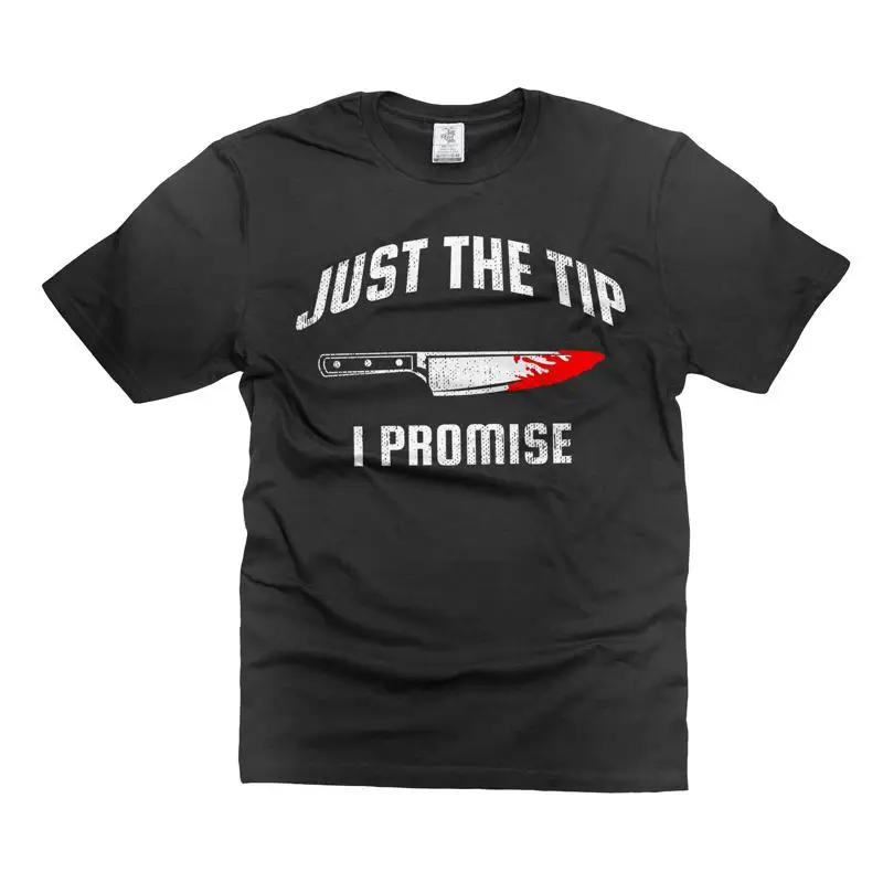

Just The Tip I Promise Knife Scary Shirt Horror Movie Tee Halloween Shirt