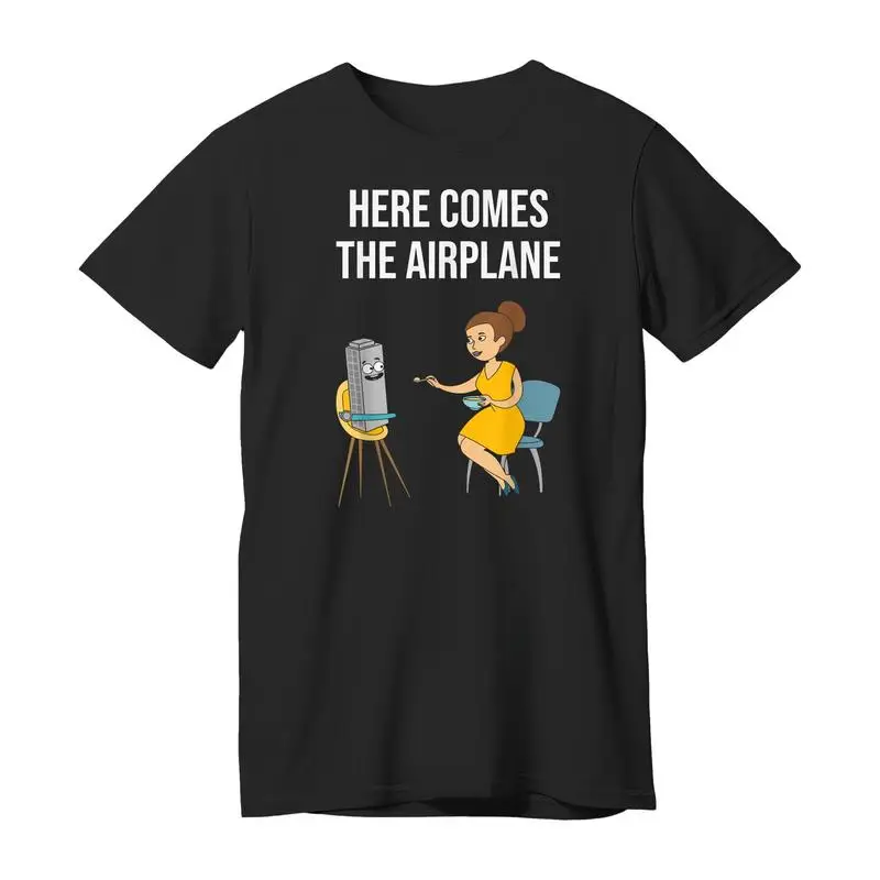 

Women's Funny IT T-Shirt "Here Comes The Airplane" Computer Humor Tee Tech Nerd Gift Sysadmin Office Joke Top