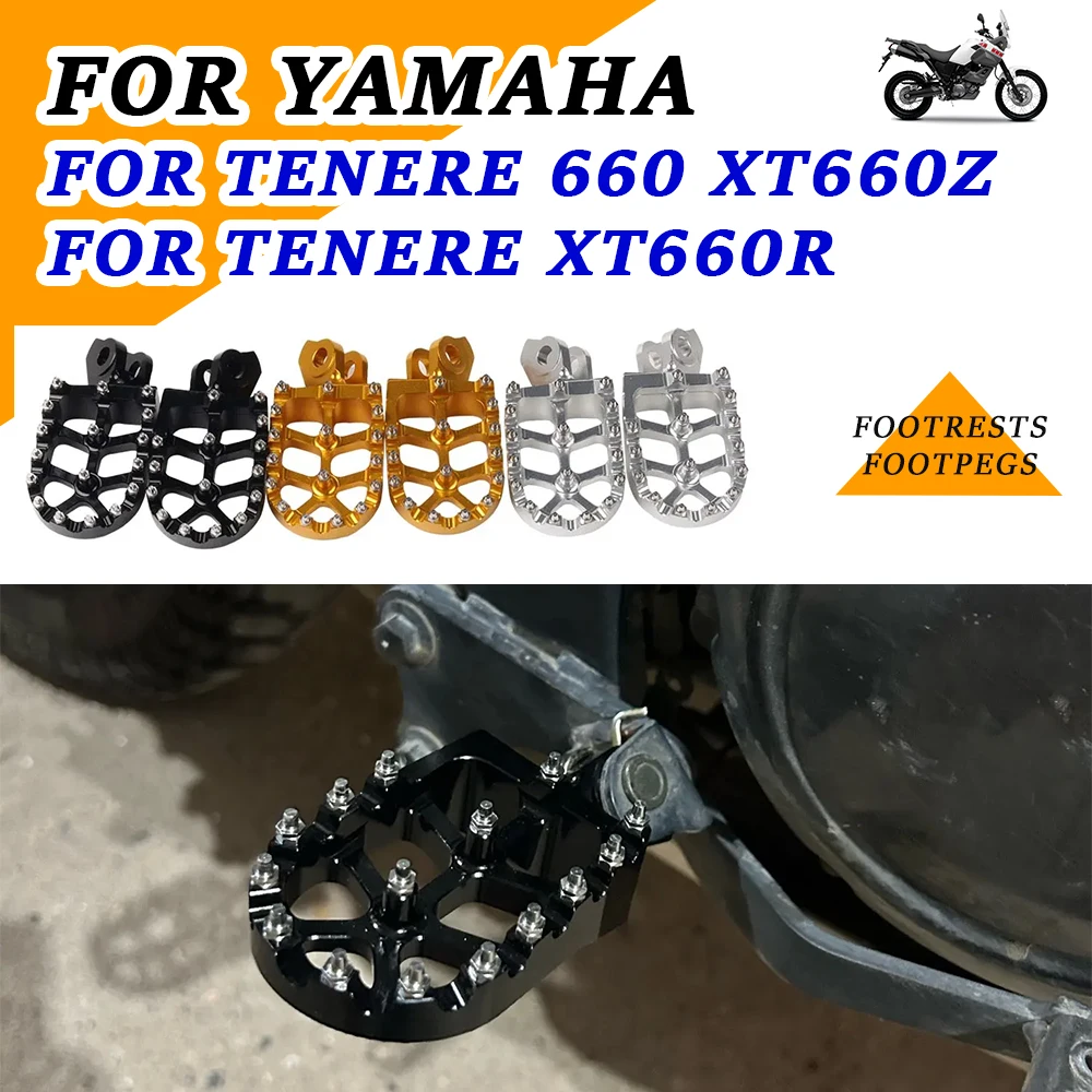 

Motorcycle Accessories Footrest Footpegs Foot Pegs Rests For Yamaha Tenere 660 XT660Z XT660R XT 660 Z XT660 R XT 660Z XT 660R