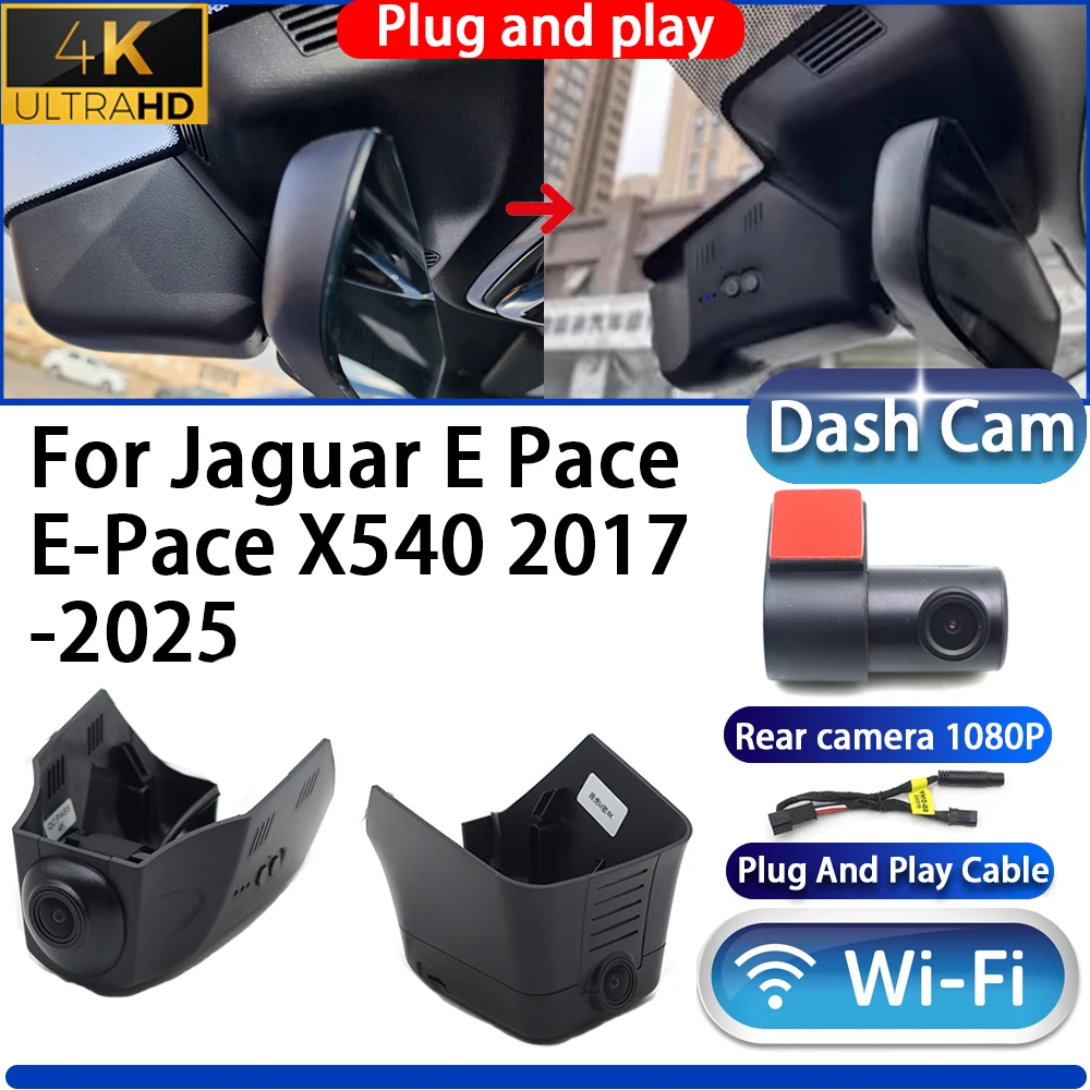 

For Jaguar E Pace E-Pace X540 2017-2025 Dash Cam Camera DVR 4K Car UHD Night Vision Wifi Sony Lens Plug And Play Video Recorder
