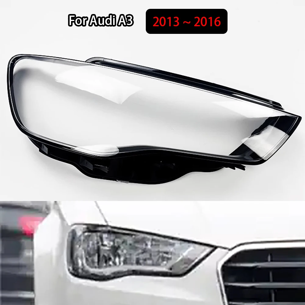 

For Audi A3 2013 2014 2015 2016 Headlight Cover Shade Headlamp Shell Transparent Lampshade Lens Auto Replacement Parts