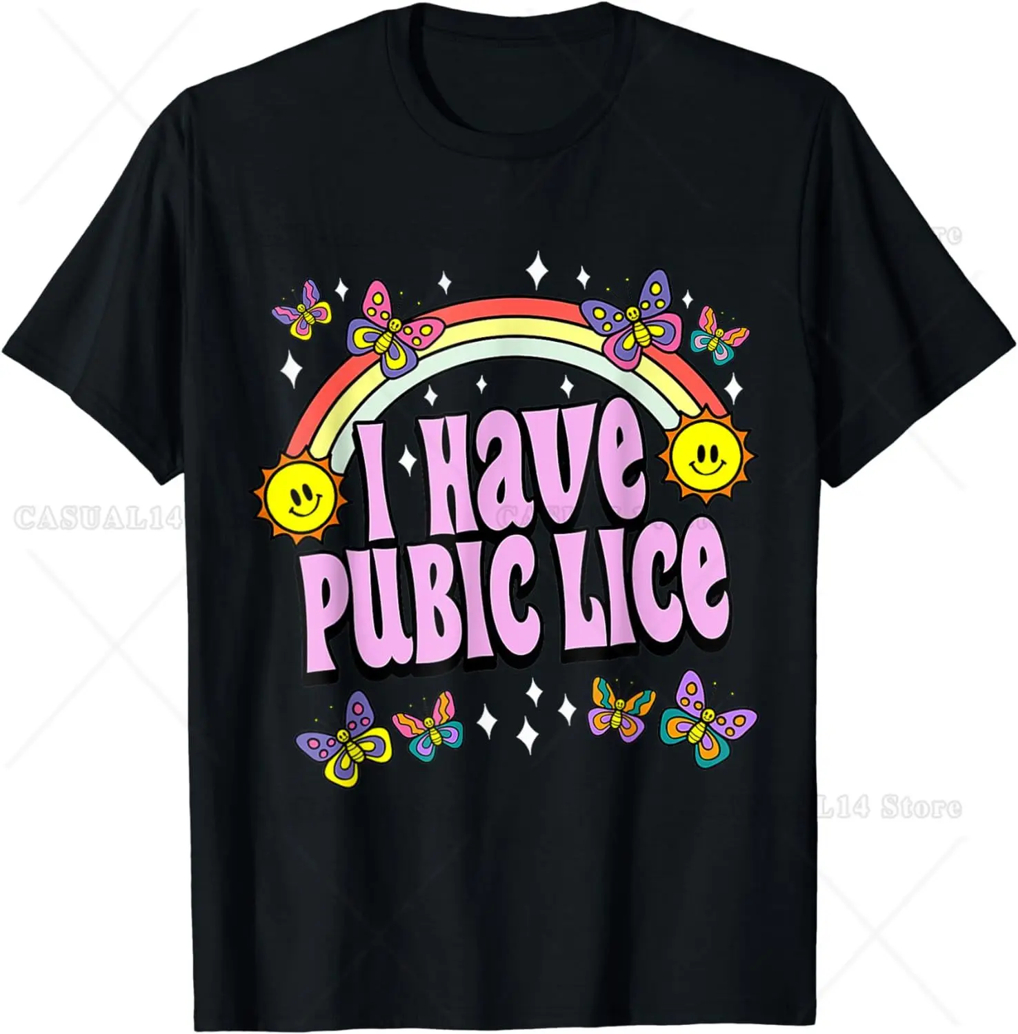 I Have Pubic Lice Funny Retro Offensive Inappropriate Butterfly T-Shirt Men Clothing Graphic T Shirts