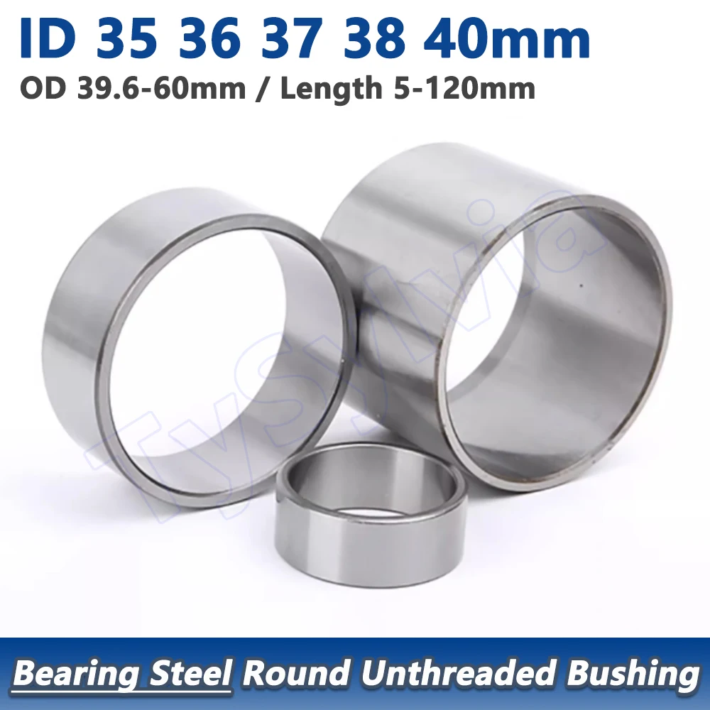 

ID 35 36 37 38 40mm Bearing Steel Bushing Industrial Wear Resistant Hollow Shaft Sleeve for Machinery OD 39.6-60mm L 5-120mm