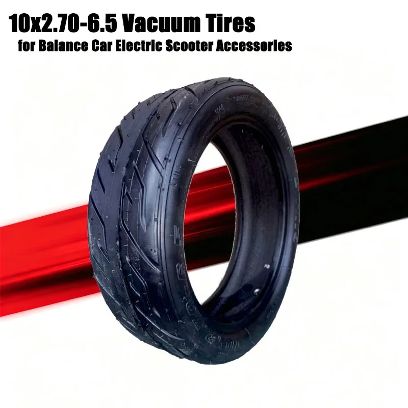 10X2.70-6.5 Tire Vacuum Tire 10 Inch Tubless Tyre Balancing Scooter Electric Scooter 10x2.7 Tire