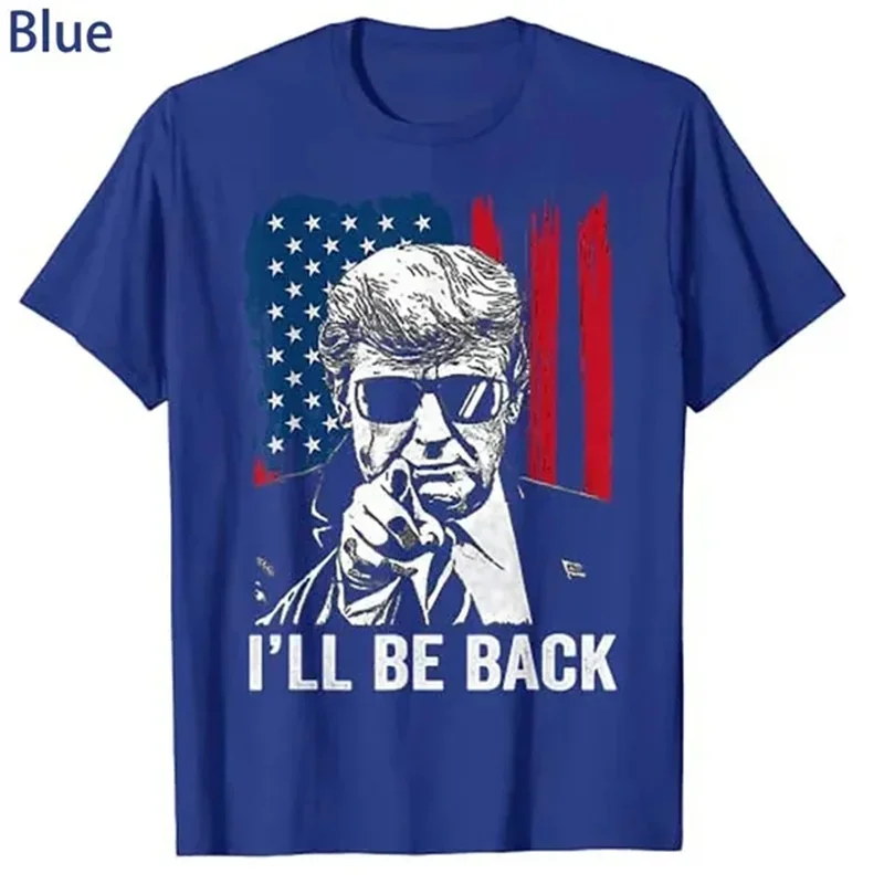 Trump 2024 | I'll Be Back | Elect Donald Trump 2024 Election 3d Printed T-shirt Loose Casual Streetwear Short Sleeves Tops