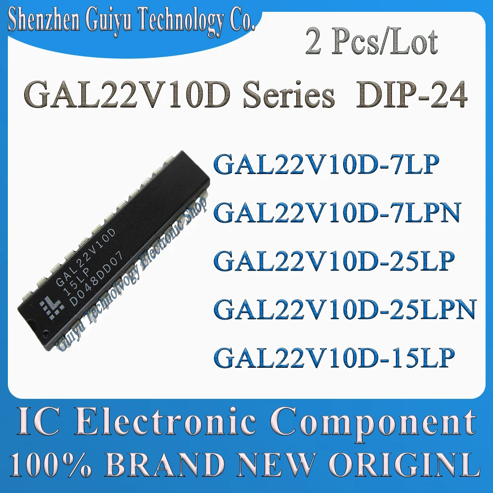 2Pcs/Lot GAL22V10D-7LP GAL22V10D-7LPN GAL22V10D-25LP GAL22V10D-25LPN GAL22V10D-15LP GAL22V10D GAL22V10 GAL22V GAL DIP-24 IC Chip