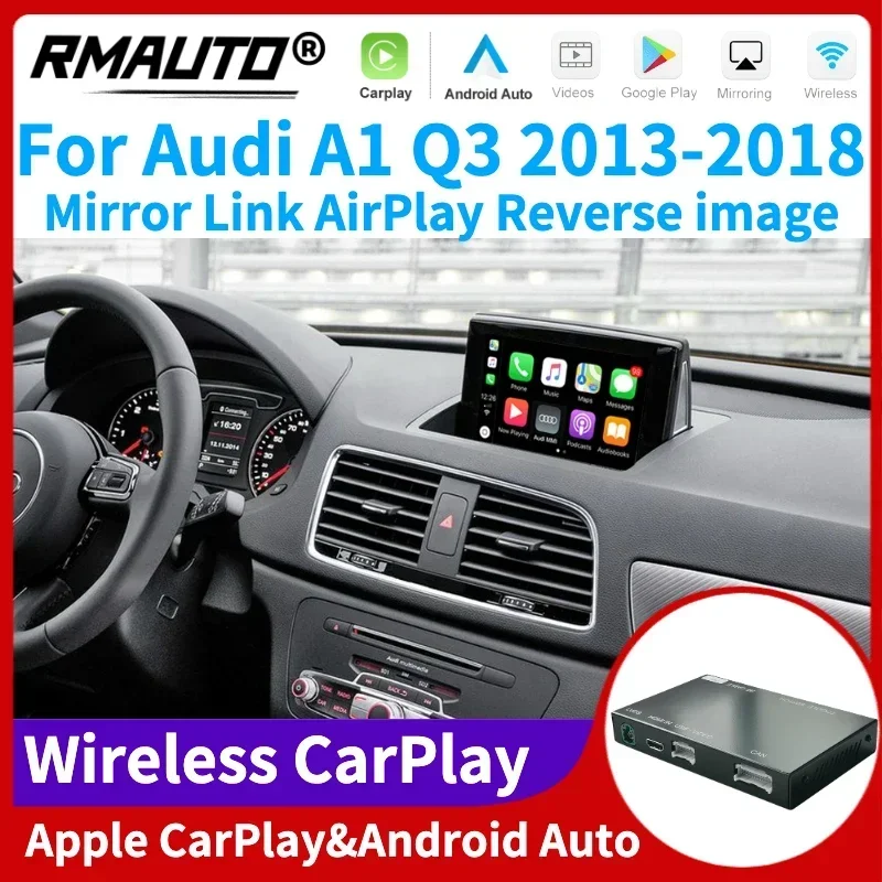 

RMAUTO беспроводной Apple CarPlay для Audi A1 Q3 2013-2018 Android Авто Mirror Link AirPlay Поддержка обратного изображения автомобильный комплект