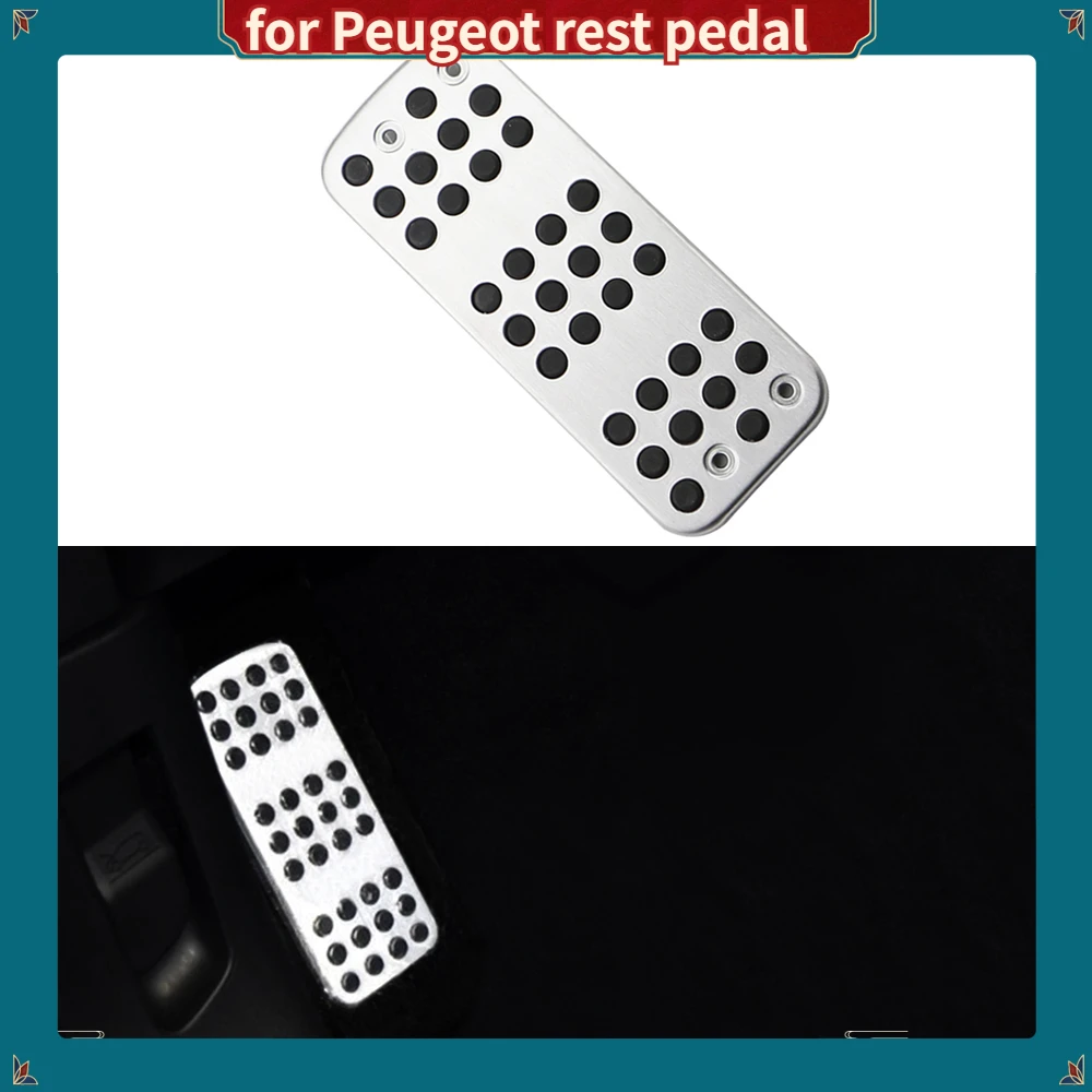 Accessories Foot Rest Pedal Modified Cover for PEUGEOT 207 301 307 208 2008 308 408 CITROEN C3 C4/DS 3 4 6 DS3 DS4 DS6