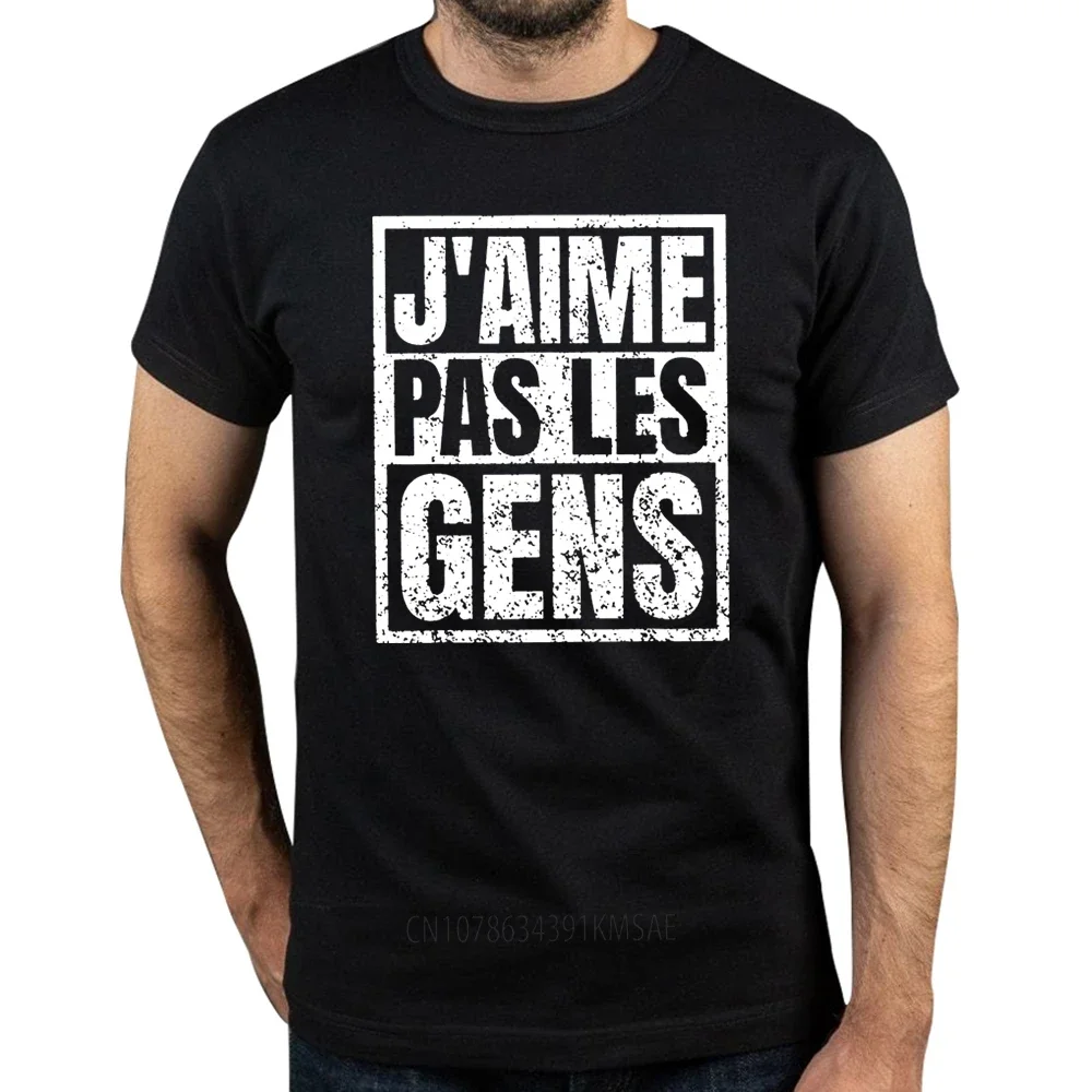 

I Don't Like People T Shirt French Texts Introverted Humor Gift Women Men Clothing Cotton Soft Unisex T-shirt EU Size