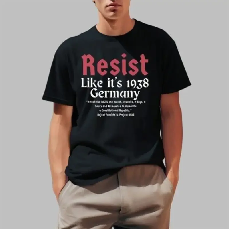 Resist Like It Äôs 1938 Germany Anti Nazis T Shirt 2025 Size S 5Xl