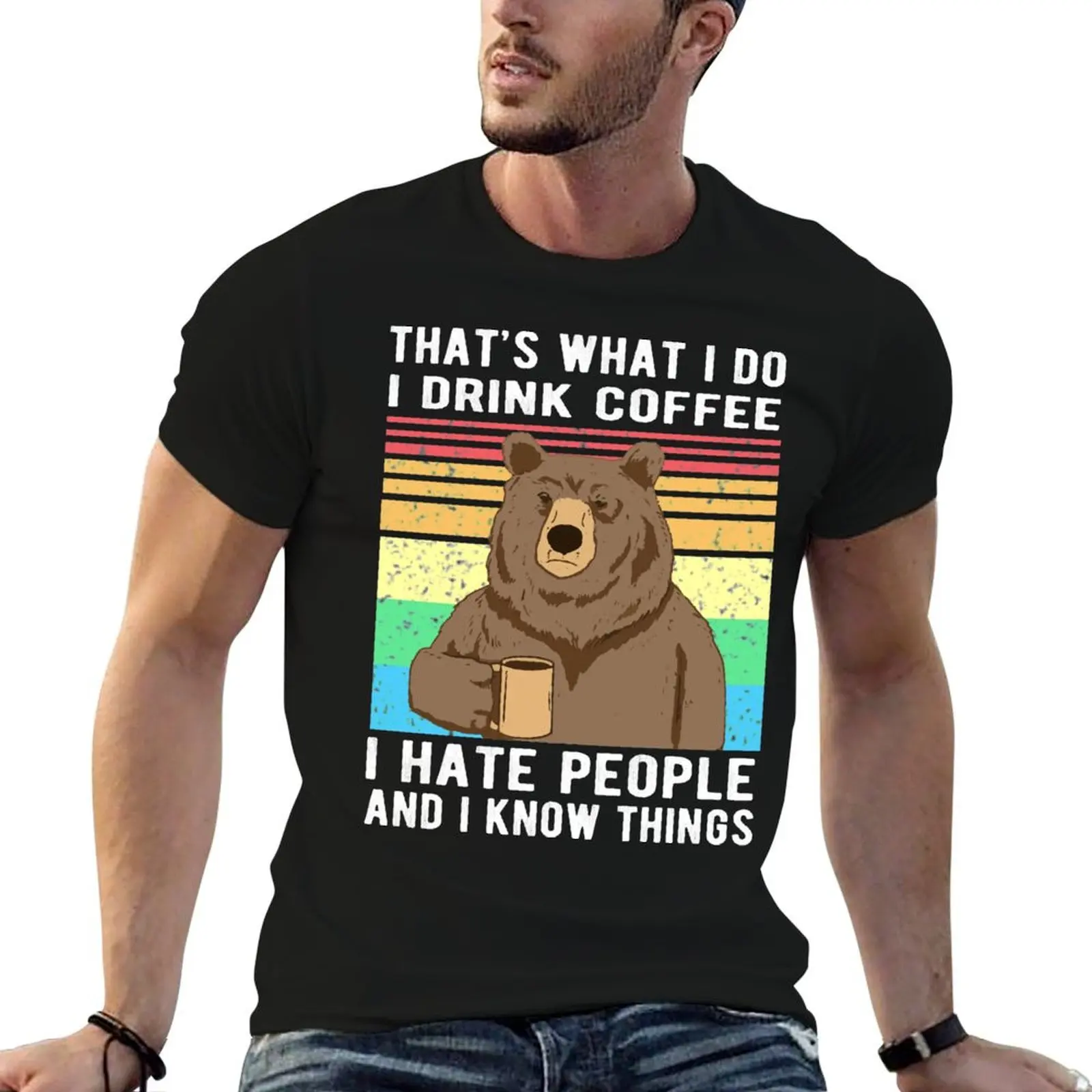 

That's What I Do I Drink Coffee I Hate People And Know Things Bear Drinking T-Shirt street wear quick drying men clothes