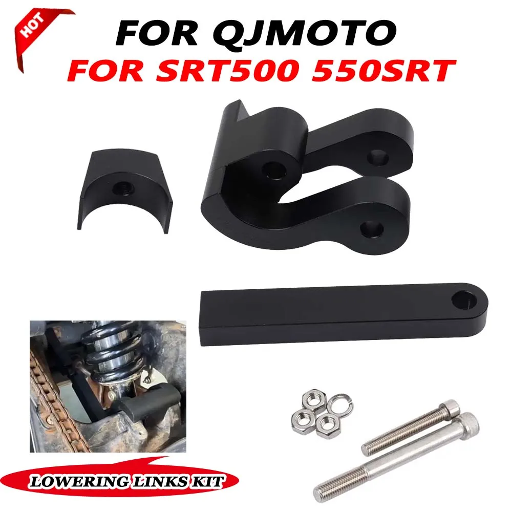 

For QJMOTO QJ MOTO SRT500 SRT 550 550SRT Motorcycle Accessories Rear Shock Suspension Lowering Link Kit Seat Drop Linkage