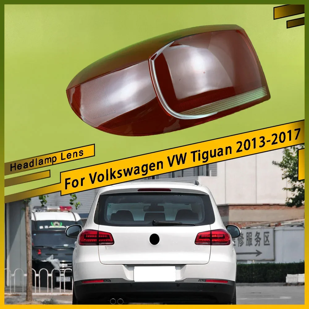 

For Volkswagen VW Tiguan 2013 - 2017 Outside Taillight Shell Rear Signal Parking Lights Cover Replace The Original Lampshade