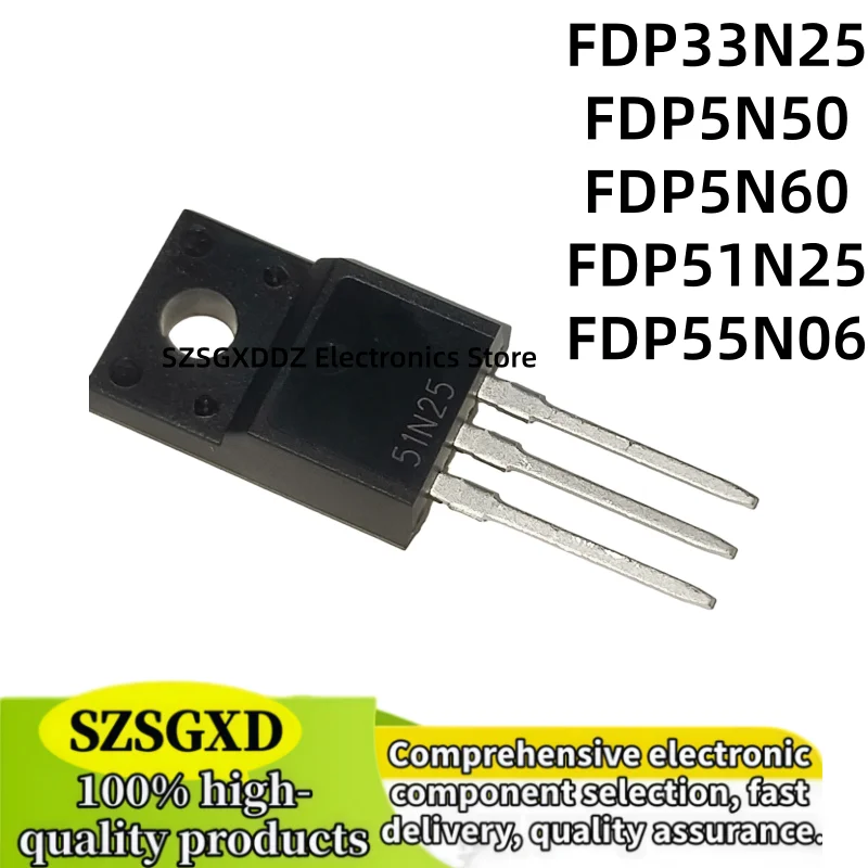 10-20 pieces new FDP5N50 5N50 FDP5N60 5N60 FDP51N25 51N25 FDP55N06 55N06 FDP33N25 33N25 TO-220