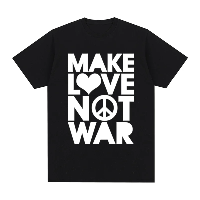 

Make Love Not War Peace T-shirt Funny Cotton Men T shirt New TEE TSHIRT Womens Tops