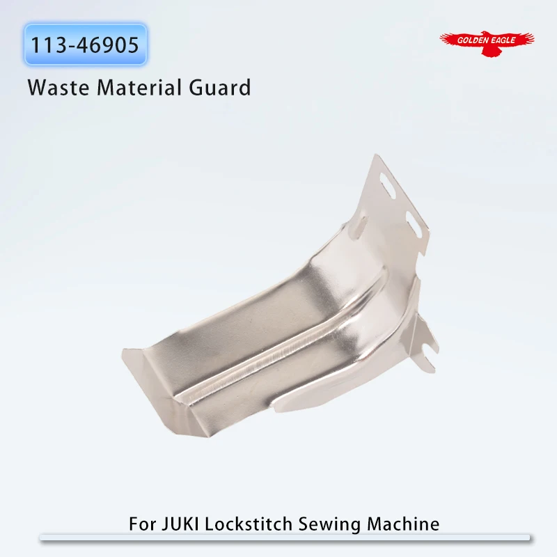 113-46905 Waste Material Guard For JUKI DLM-5200N, DMN-5420N-7,DLM-5400N-7,DDL-5550 Industrial Sewing Machine Accessories