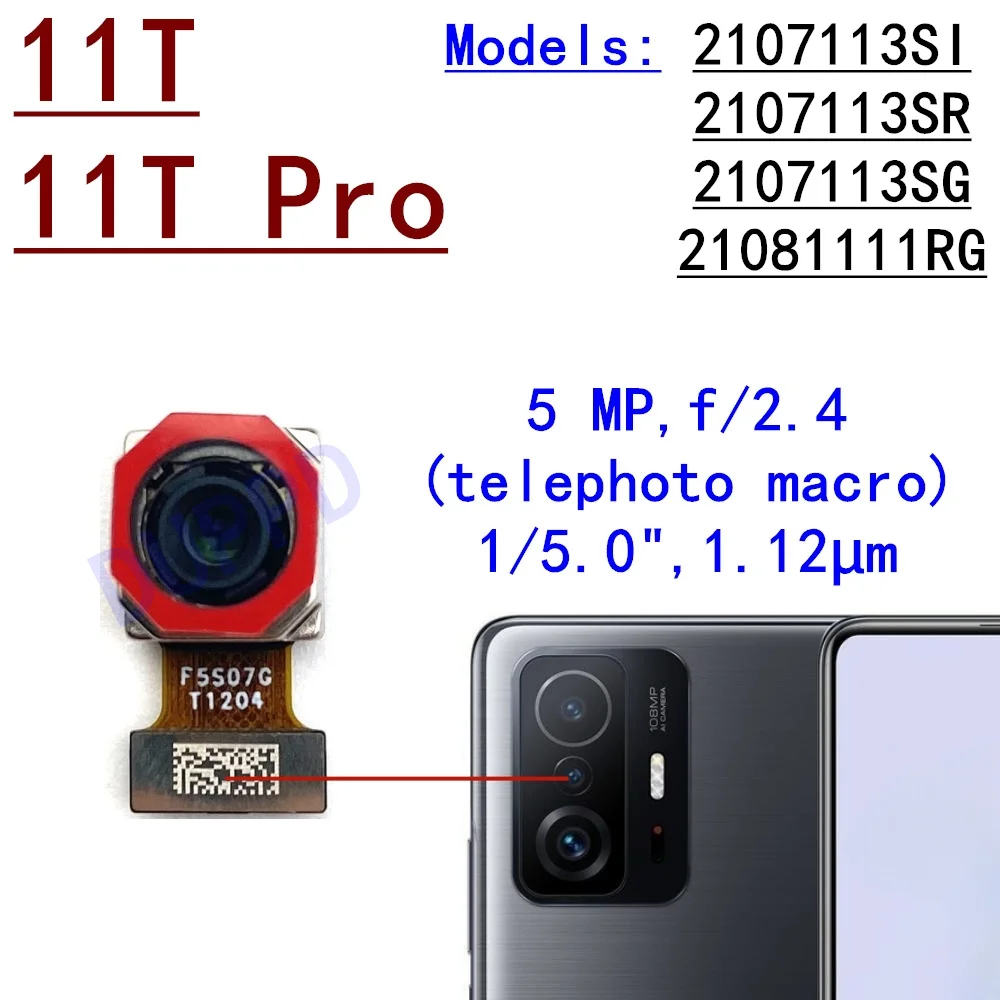 Front Rear Camera For Xiaomi Mi 11T Pro 11Tpro Front Selfie Facing Back Main Macro Depth Camera Flex Cable Parts