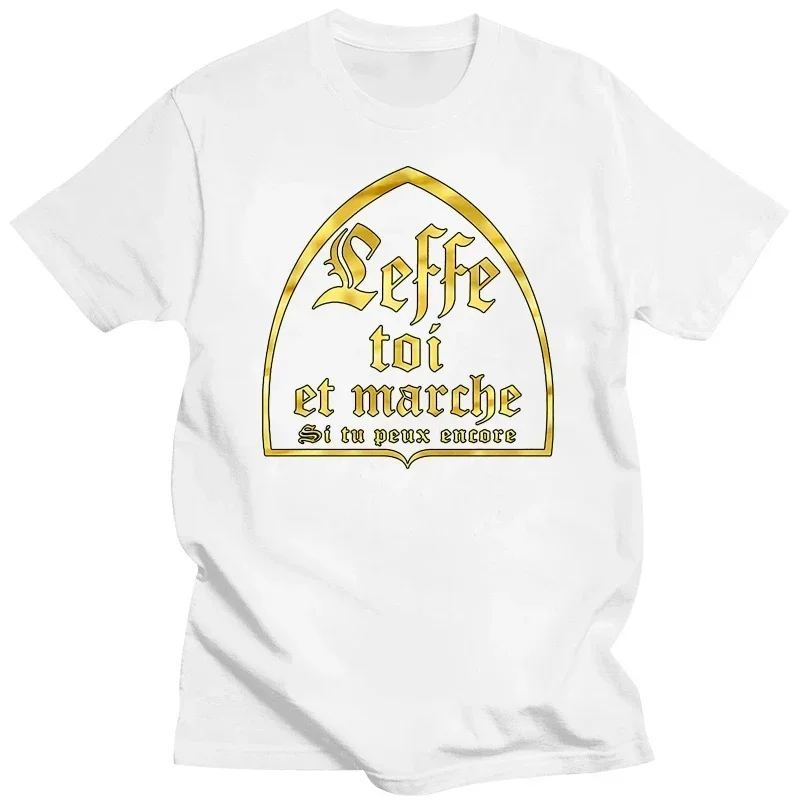 Man T Shirt Leffe Yourself and Walk If You Still Can French Beer Word Short Sleeve Summer 100% Cotton Loose Top Big Size Tees