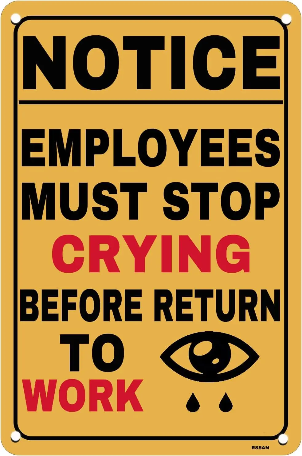 Vintage Metal Tin Sign Employees Must Stop Crying for Home Office Garage Street Cafe Bar Club Wall Decoration Retro Sig