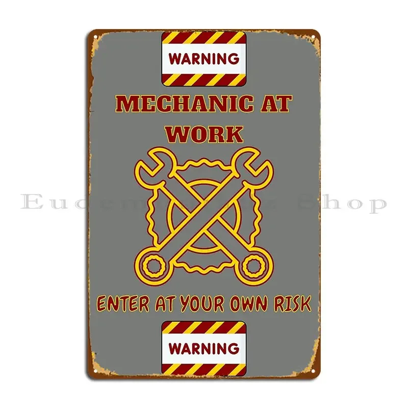 Warning Mechanic At Work Enter At Your Own Risk Zarshirts Metal Sign Garage Party Customized Garage Wall Decor Tin Sign Poster