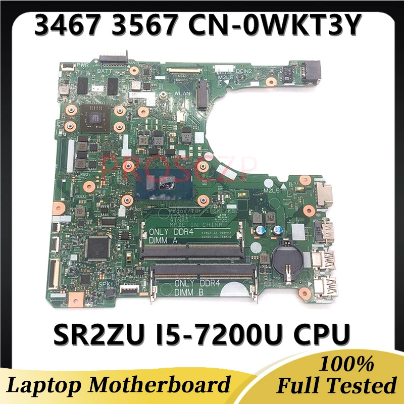 

CN-0WKT3Y 0WKT3Y WKT3Y Mainboard For DELL 3467 3567 Laptop Motherboard W/SR2ZU I5-7200U CPU 15341-1 100%Full Tested Working Well